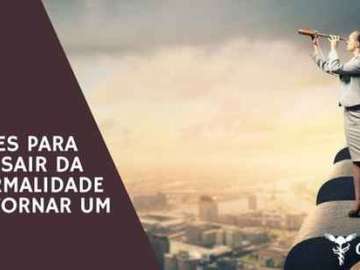 5 razões para você sair da informalidade e se tornar um MEI